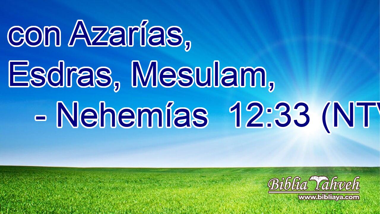 con Azarías, Esdras, Mesulam,