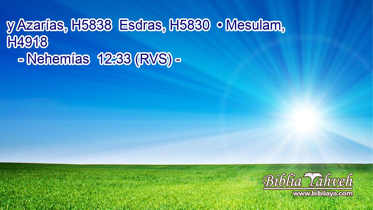 y Azarías, H5838  Esdras, H5830  • Mesulam, H4918  