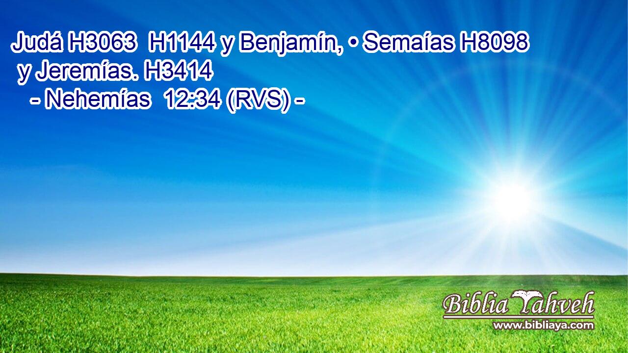 Judá H3063  H1144 y Benjamín, • Semaías H8098  y Jeremías. H3414  