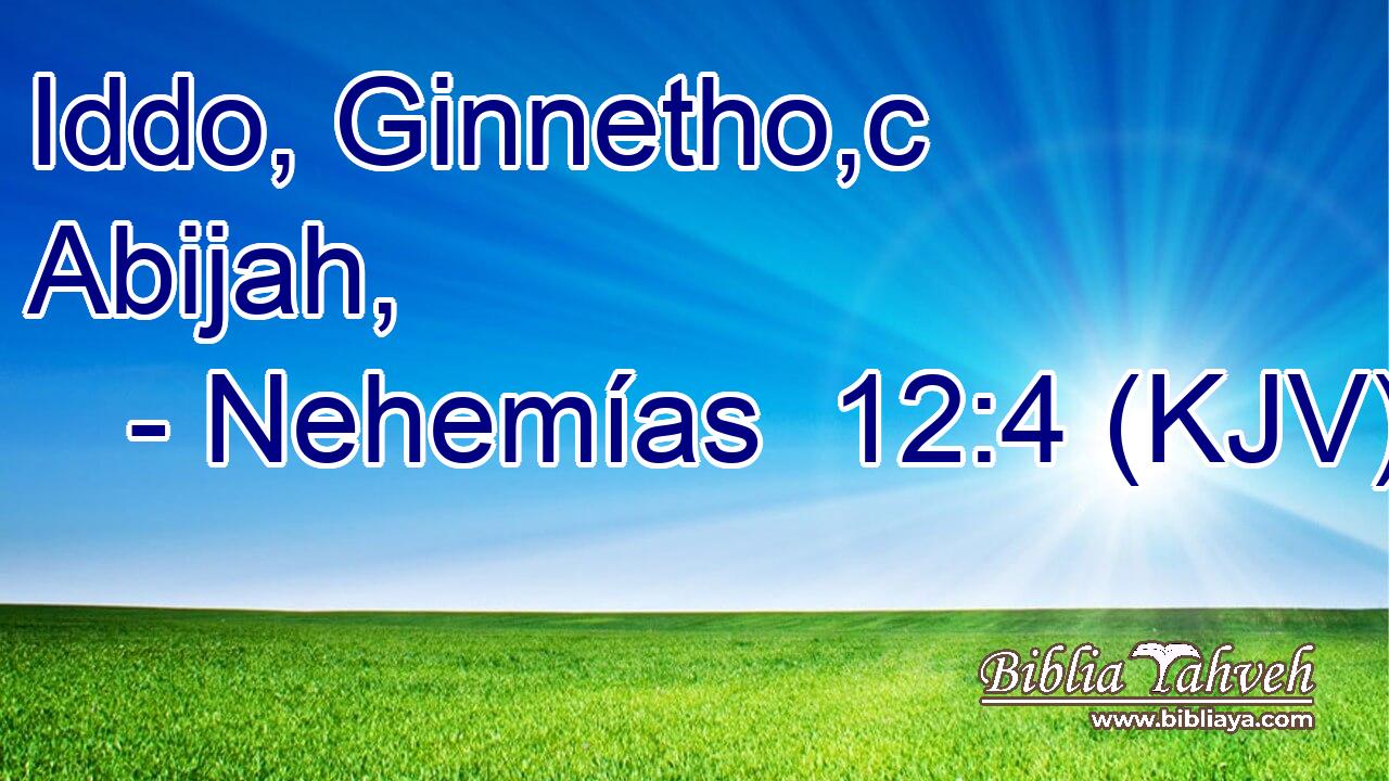 Iddo, Ginnetho,c Abijah,