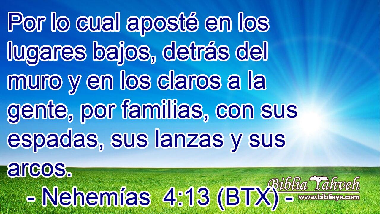 Por lo cual aposté en los lugares bajos, detrás del muro y en los claros a la gente, por familias, con sus espadas, sus lanzas y sus arcos.