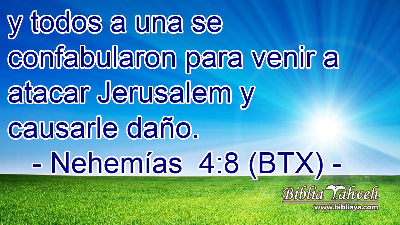 y todos a una se confabularon para venir a atacar Jerusalem y causarle daño.