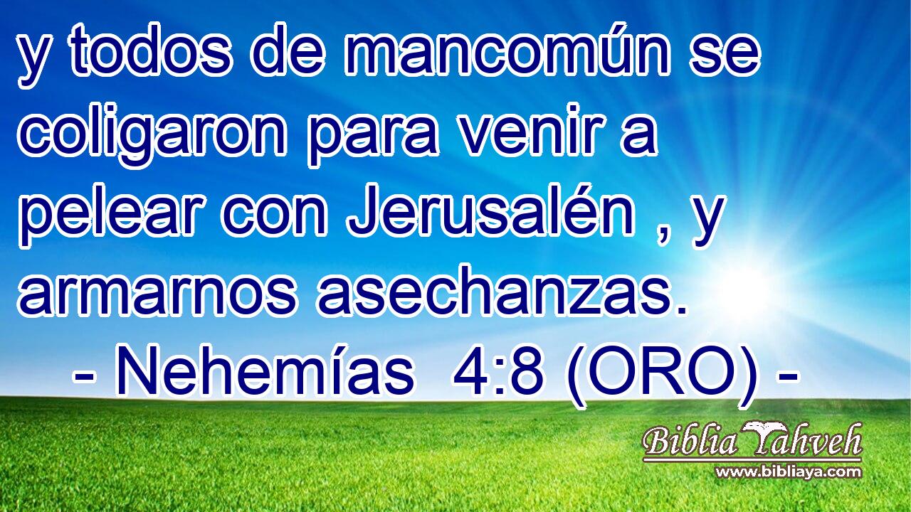  y todos de mancomún se coligaron para venir a pelear con Jerusalén , y armarnos asechanzas. 