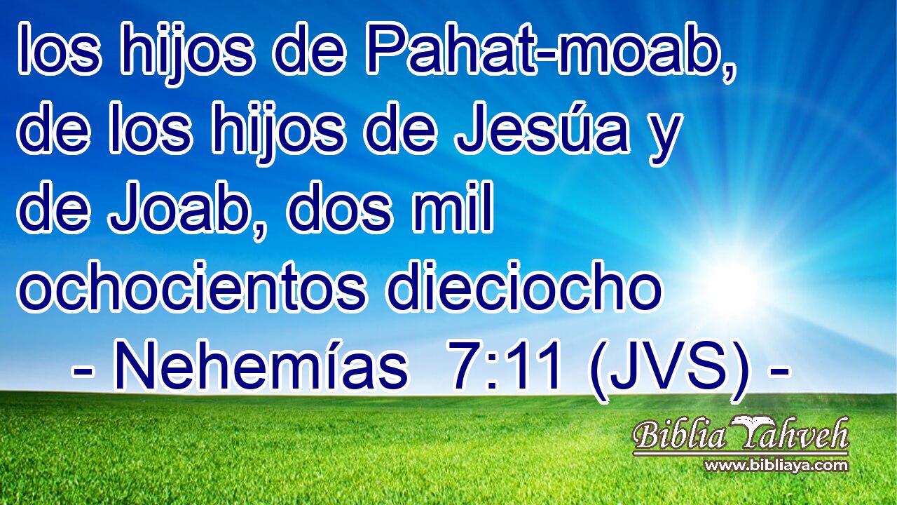 los hijos de Pahat-moab, de los hijos de Jesúa y de Joab, dos mil ochocientos dieciocho