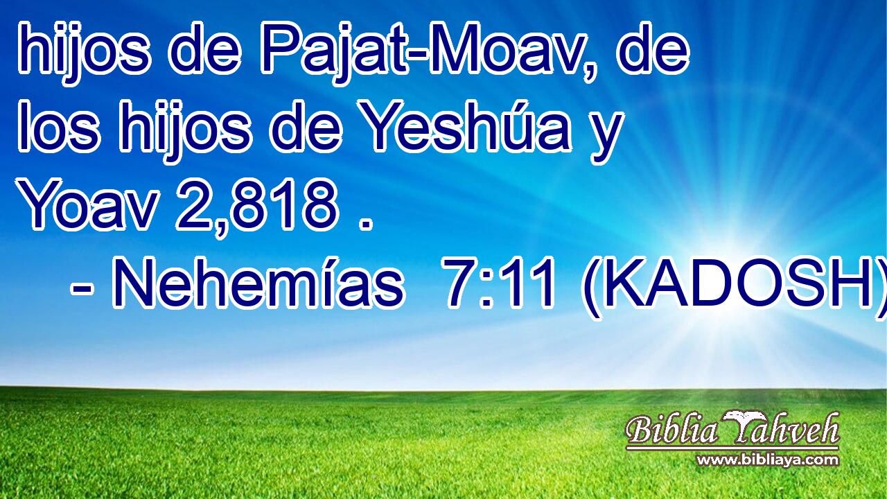  hijos de Pajat-Moav, de los hijos de Yeshúa y Yoav 2,818 . 