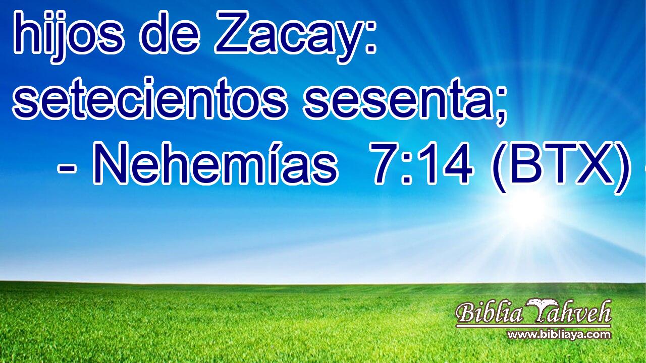 hijos de Zacay: setecientos sesenta;