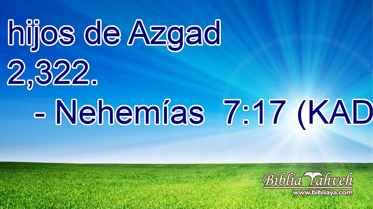  hijos de Azgad 2,322. 