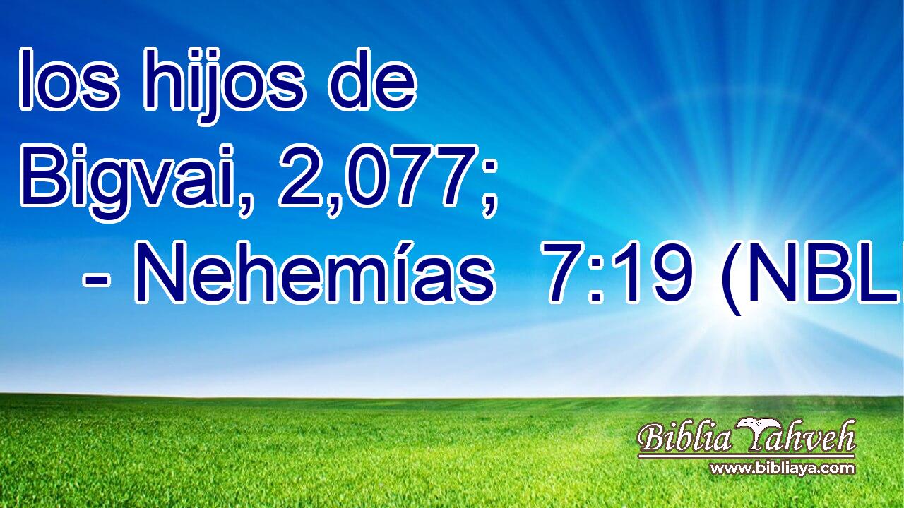  los hijos de Bigvai, 2,077; 
