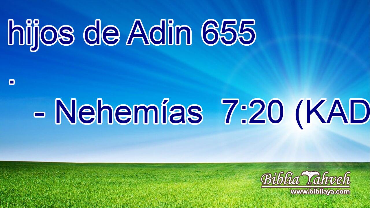  hijos de Adin 655 . 
