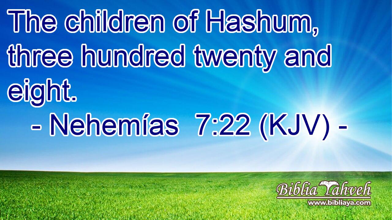 The children of Hashum, three hundred twenty and eight.