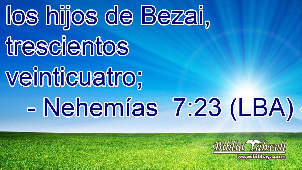 los hijos de Bezai, trescientos veinticuatro;