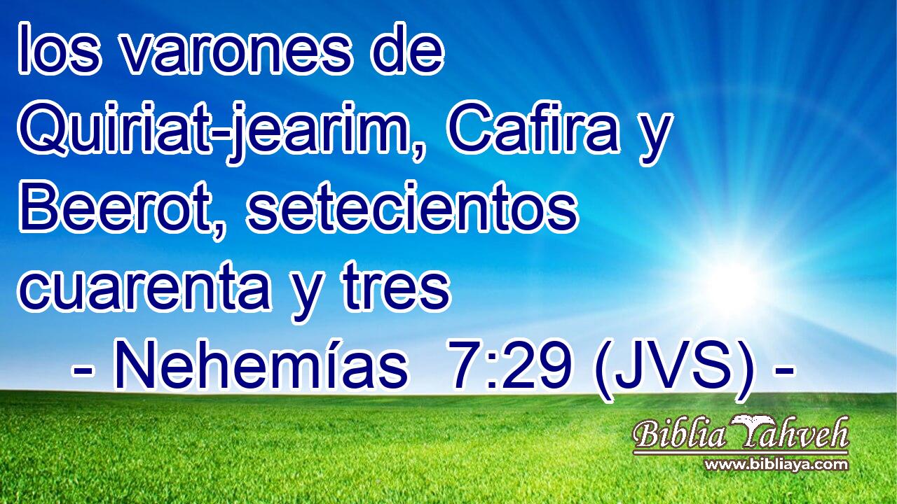 los varones de Quiriat-jearim, Cafira y Beerot, setecientos cuarenta y tres