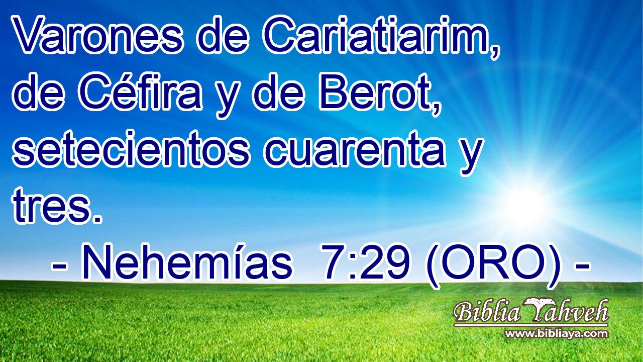  Varones de Cariatiarim, de Céfira y de Berot, setecientos cuarenta y tres. 