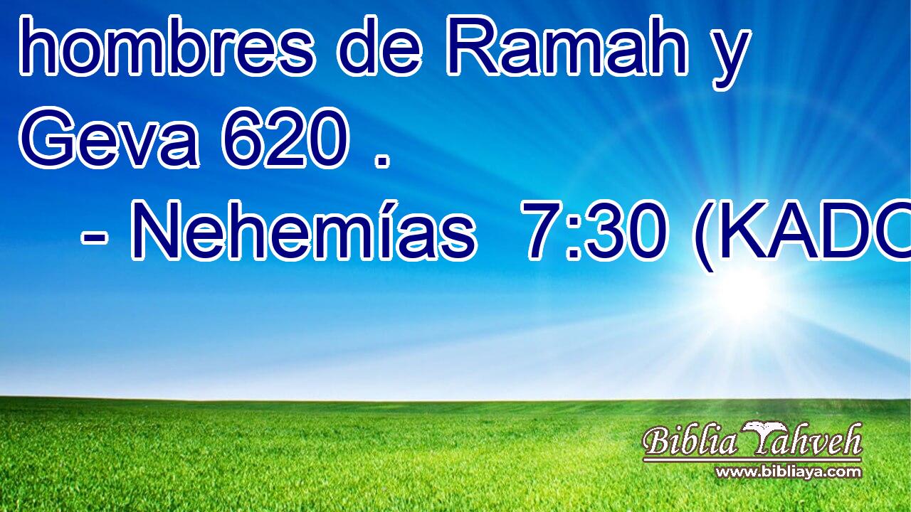  hombres de Ramah y Geva 620 . 