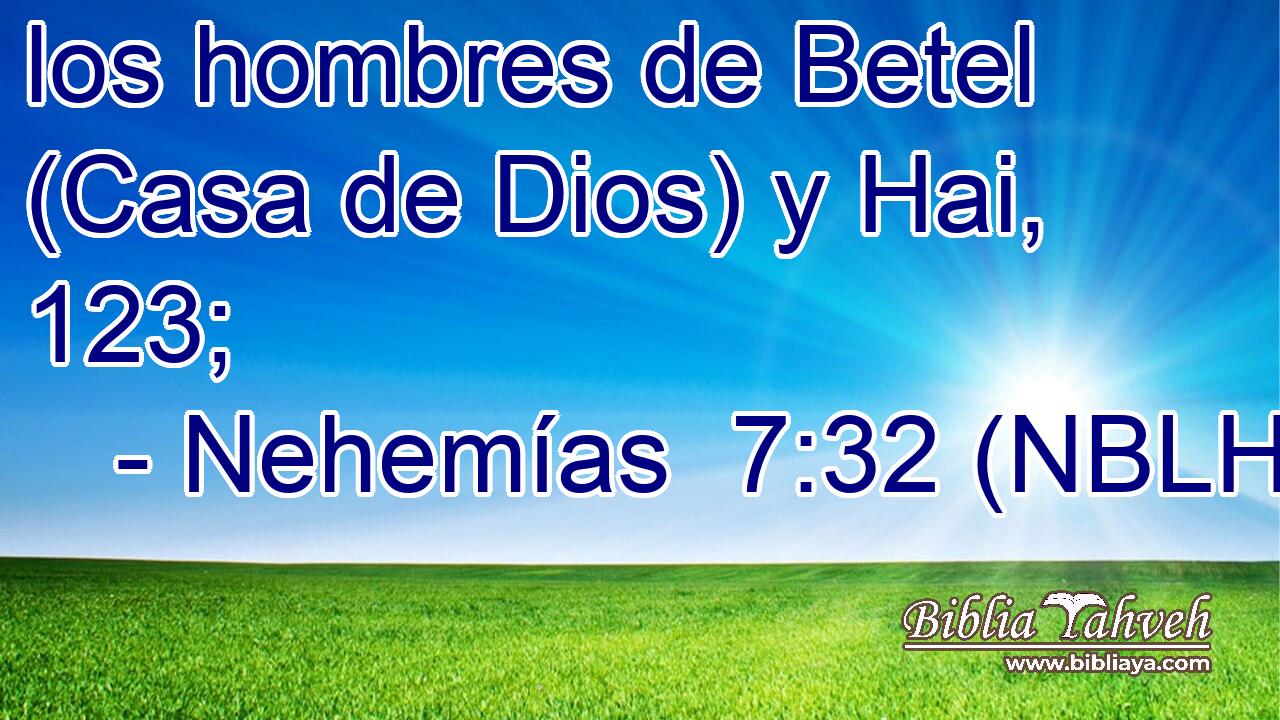  los hombres de Betel (Casa de Dios) y Hai, 123; 
