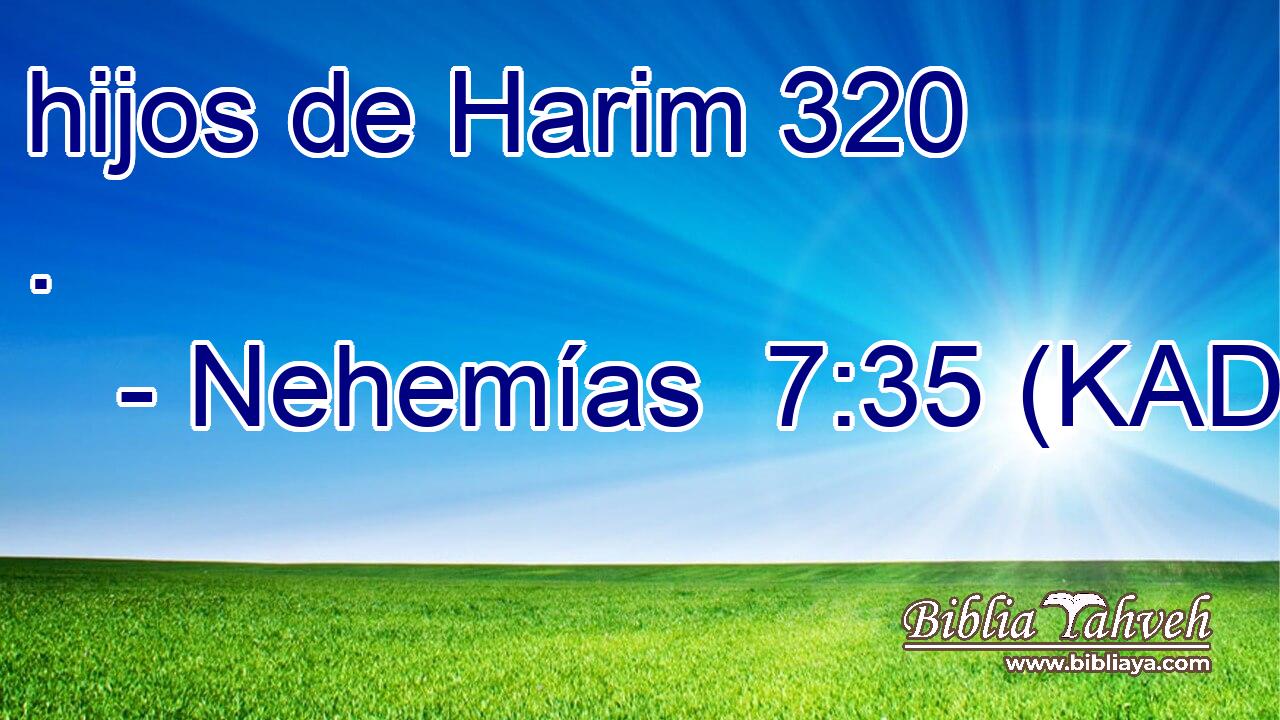  hijos de Harim 320 . 