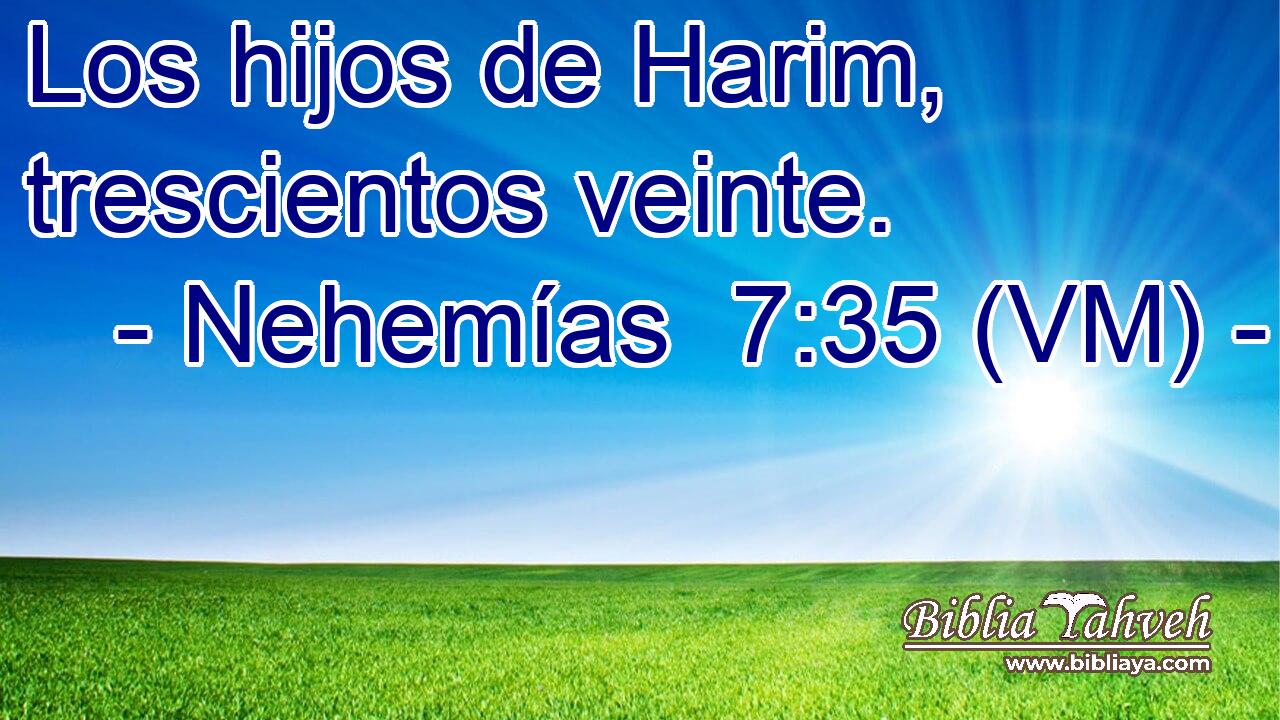  Los hijos de Harim, trescientos veinte. 