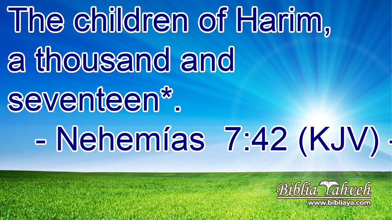 The children of Harim, a thousand and seventeen*.
