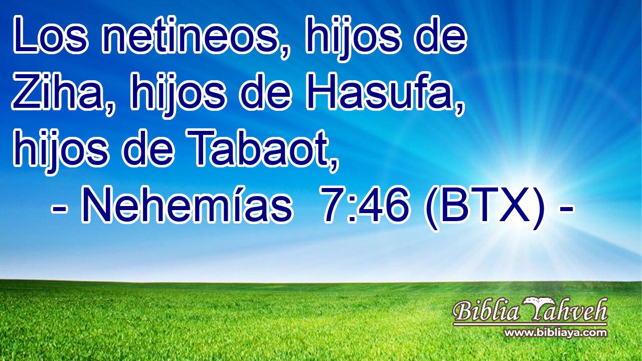 Los netineos, hijos de Ziha, hijos de Hasufa, hijos de Tabaot,