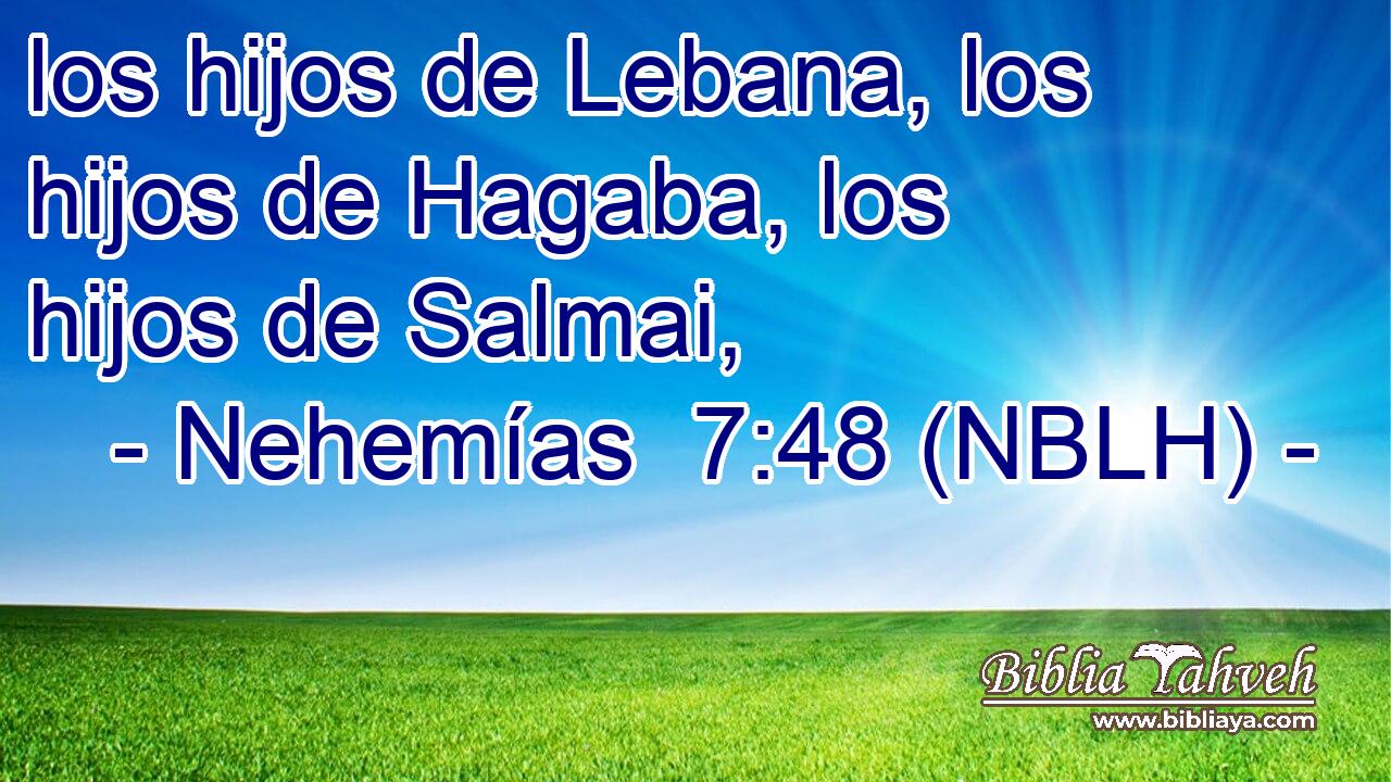  los hijos de Lebana, los hijos de Hagaba, los hijos de Salmai, 
