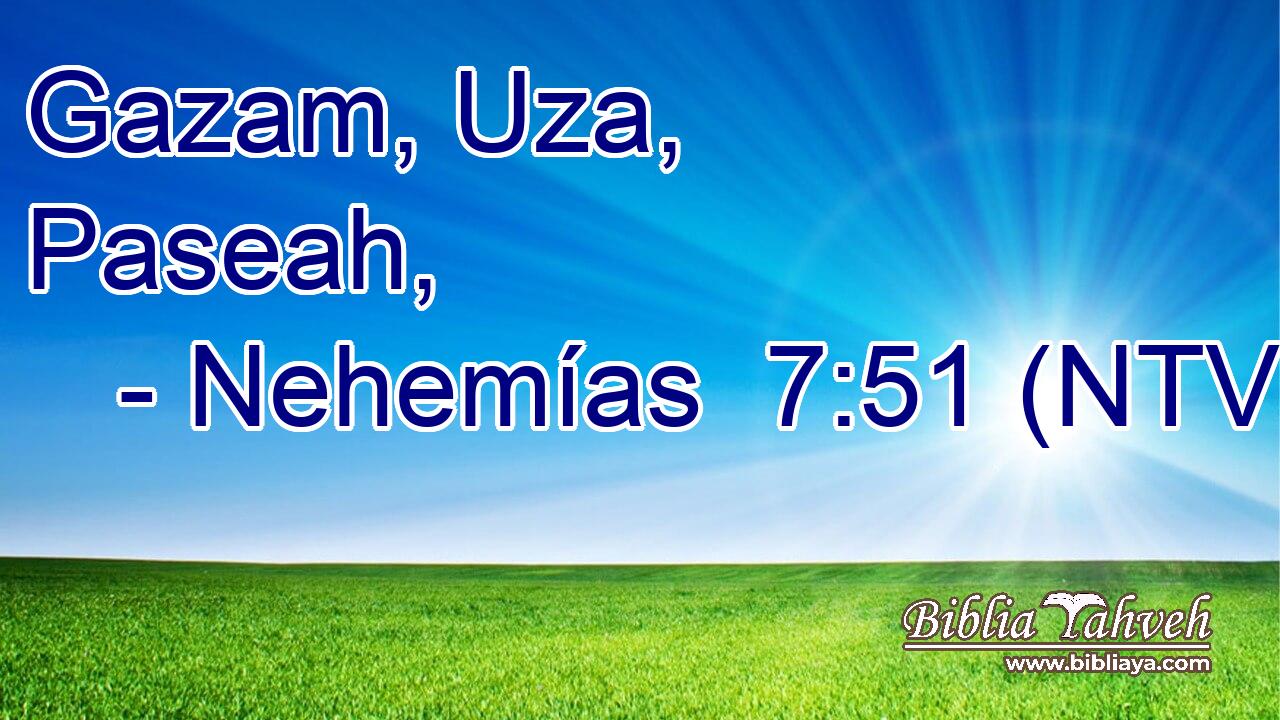 Gazam, Uza, Paseah,
