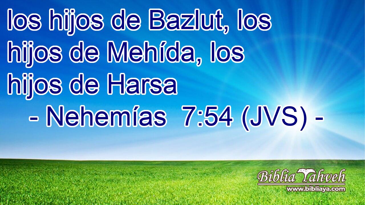 los hijos de Bazlut, los hijos de Mehída, los hijos de Harsa