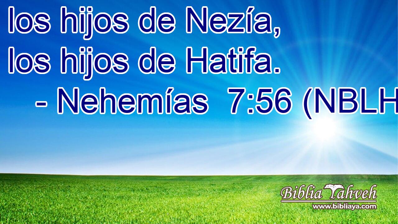  los hijos de Nezía, los hijos de Hatifa. 
