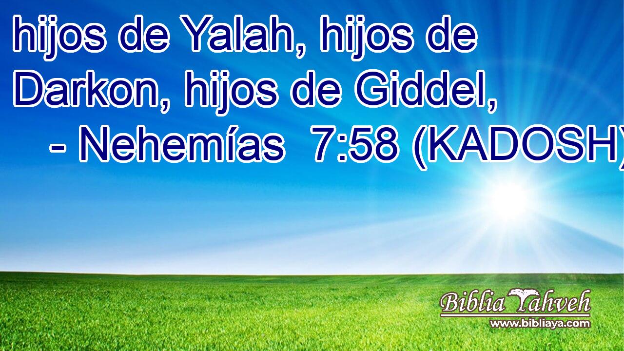  hijos de Yalah, hijos de Darkon, hijos de Giddel, 