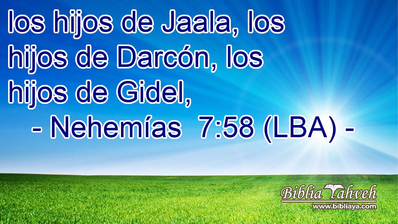 los hijos de Jaala, los hijos de Darcón, los hijos de Gidel,