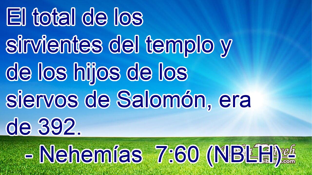  El total de los sirvientes del templo y de los hijos de los siervos de Salomón, era de 392. 