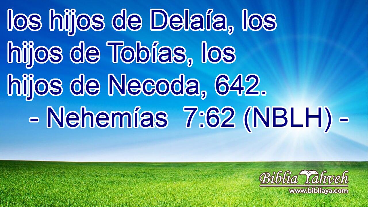  los hijos de Delaía, los hijos de Tobías, los hijos de Necoda, 642. 