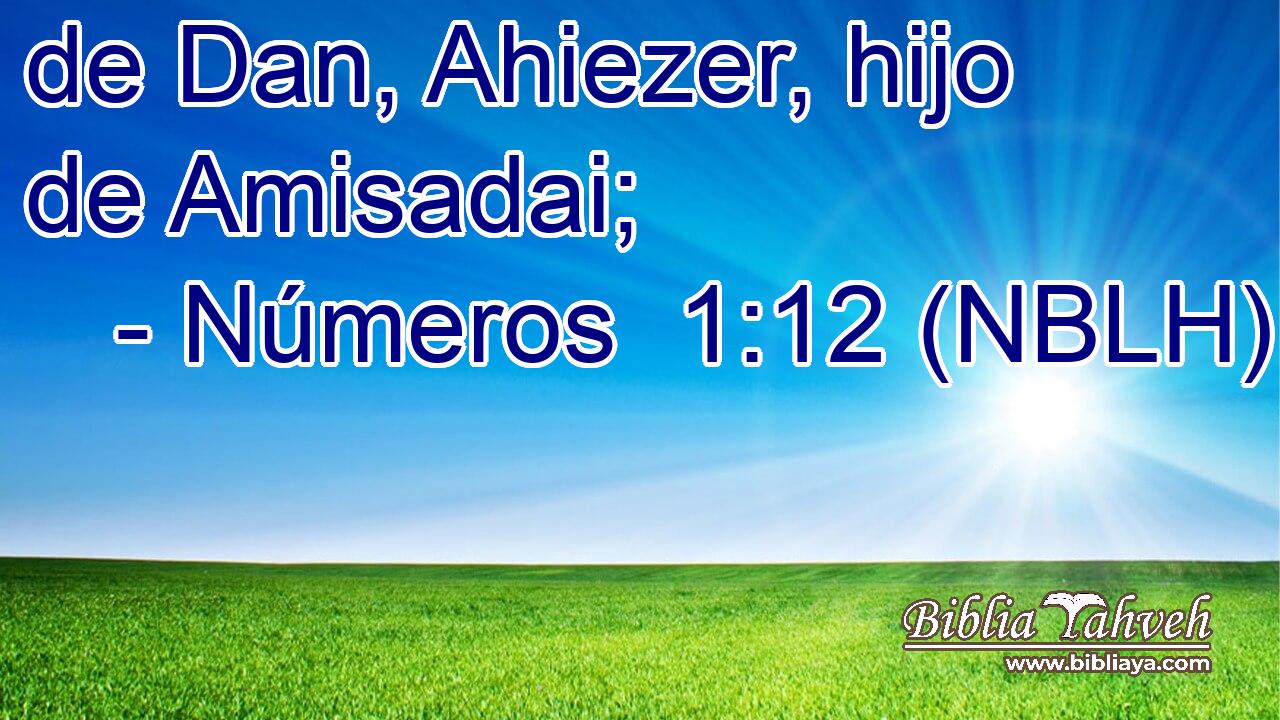  de Dan, Ahiezer, hijo de Amisadai; 