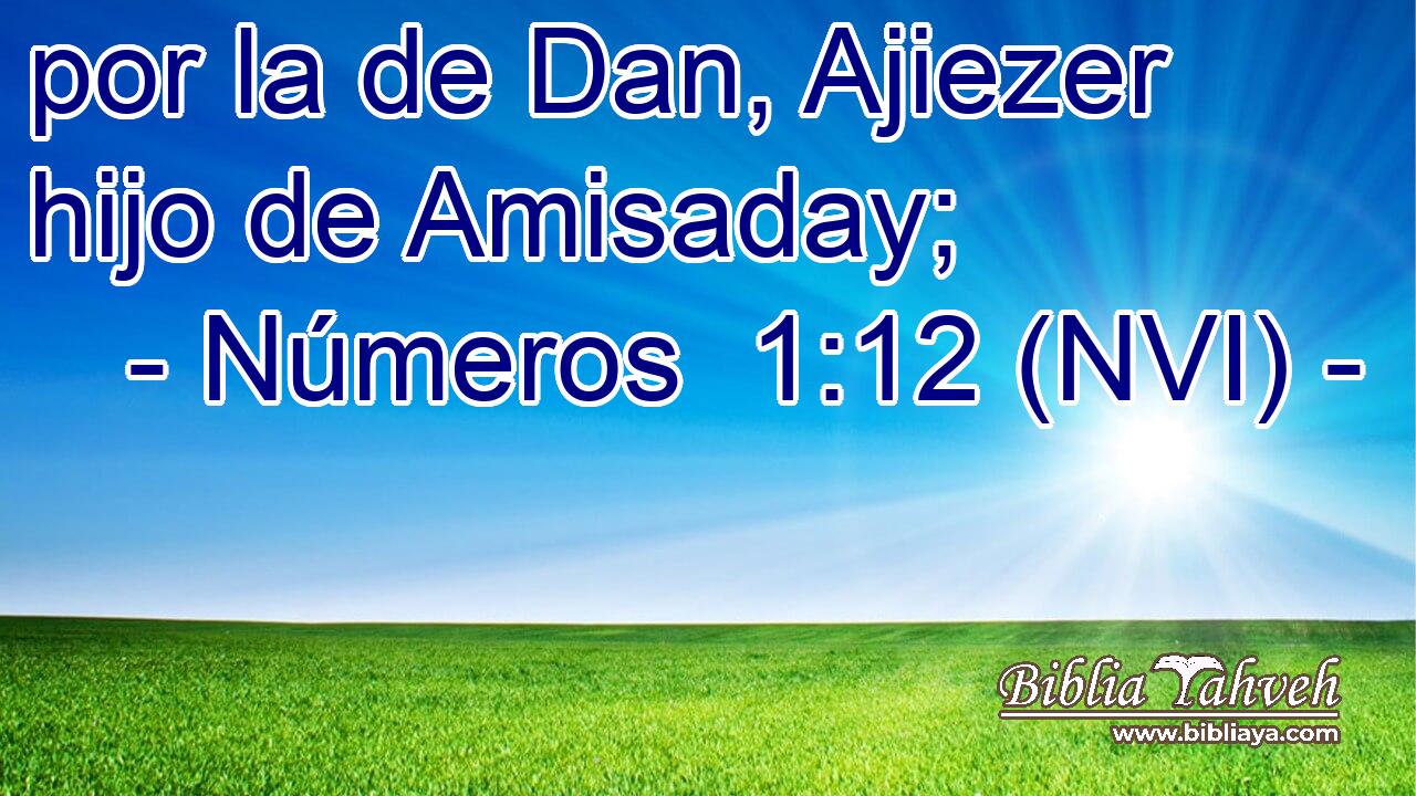  por la de Dan, Ajiezer hijo de Amisaday; 
