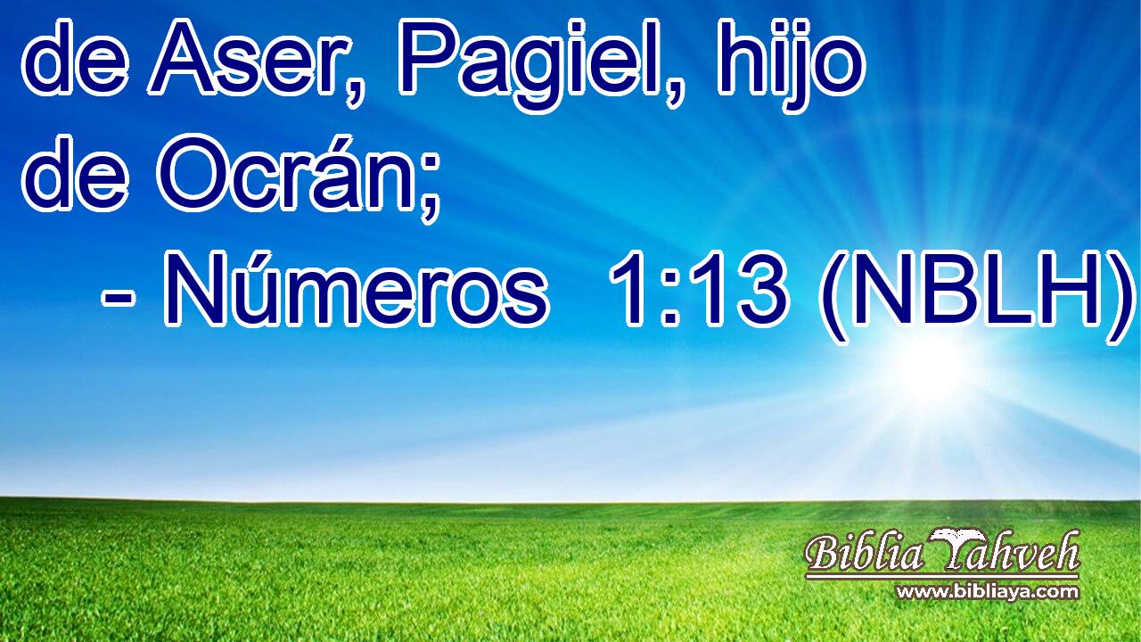  de Aser, Pagiel, hijo de Ocrán; 