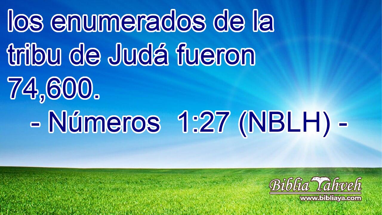  los enumerados de la tribu de Judá fueron 74,600. 