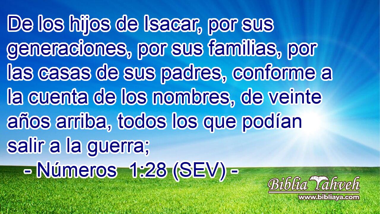 De los hijos de Isacar, por sus generaciones, por sus familias, por las casas de sus padres, conforme a la cuenta de los nombres, de veinte años arriba, todos los que podían salir a la guerra;
