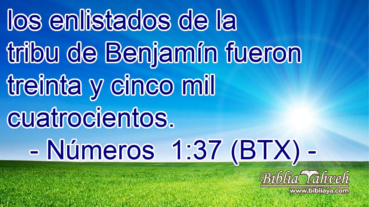 los enlistados de la tribu de Benjamín fueron treinta y cinco mil cuatrocientos.