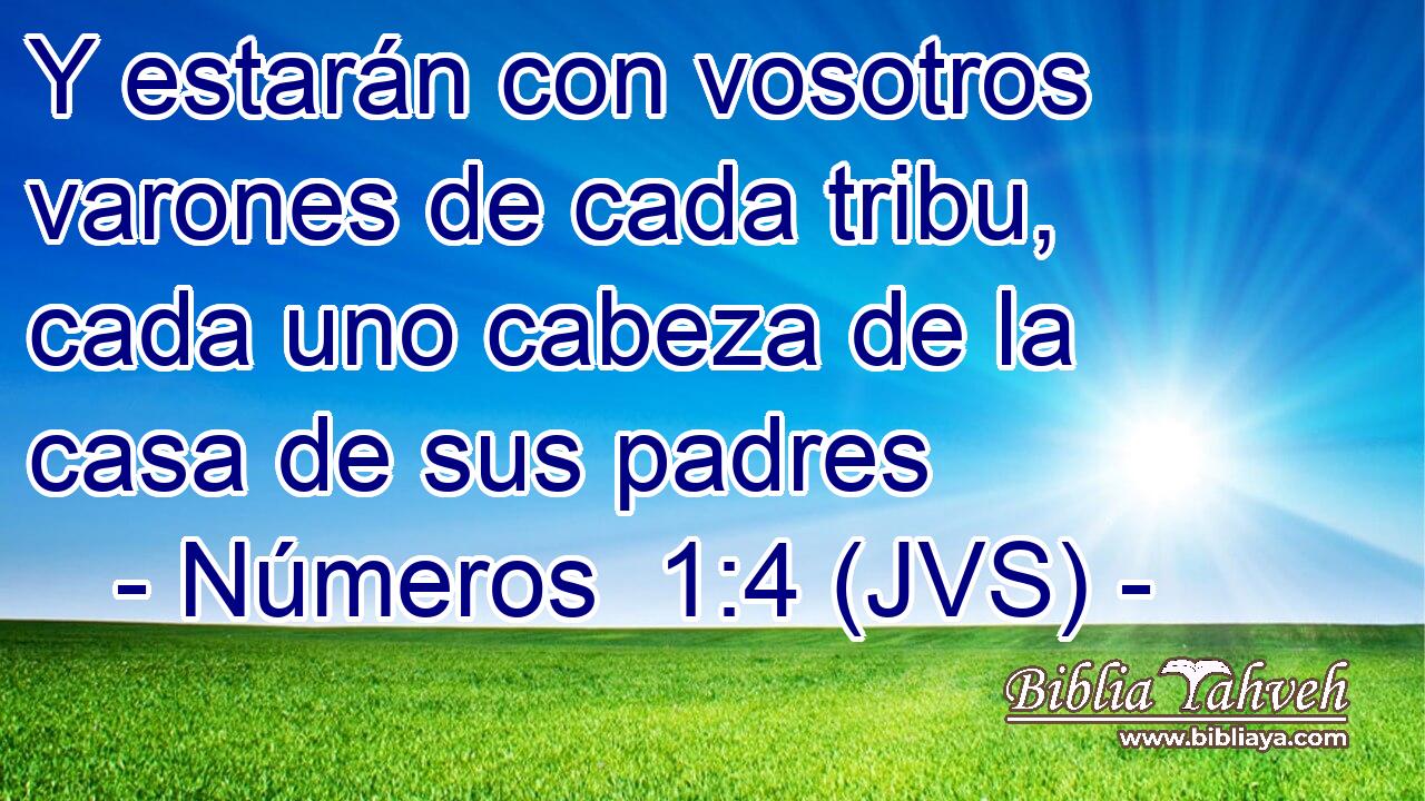 Y estarán con vosotros varones de cada tribu, cada uno cabeza de la casa de sus padres