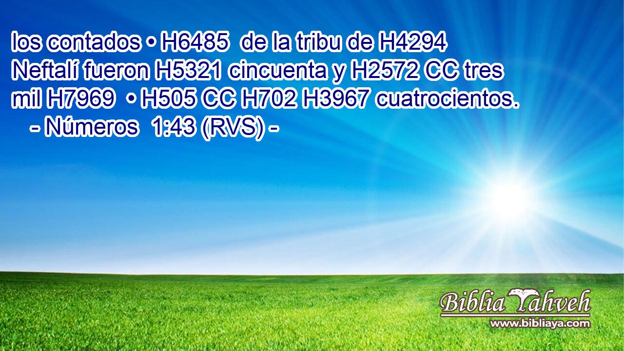 los contados • H6485  de la tribu de H4294 Neftalí fueron H5321 cincuenta y H2572 CC tres mil H7969  • H505 CC H702 H3967 cuatrocientos. 
