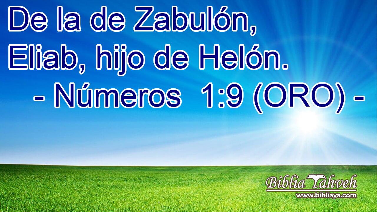  De la de Zabulón, Eliab, hijo de Helón. 
