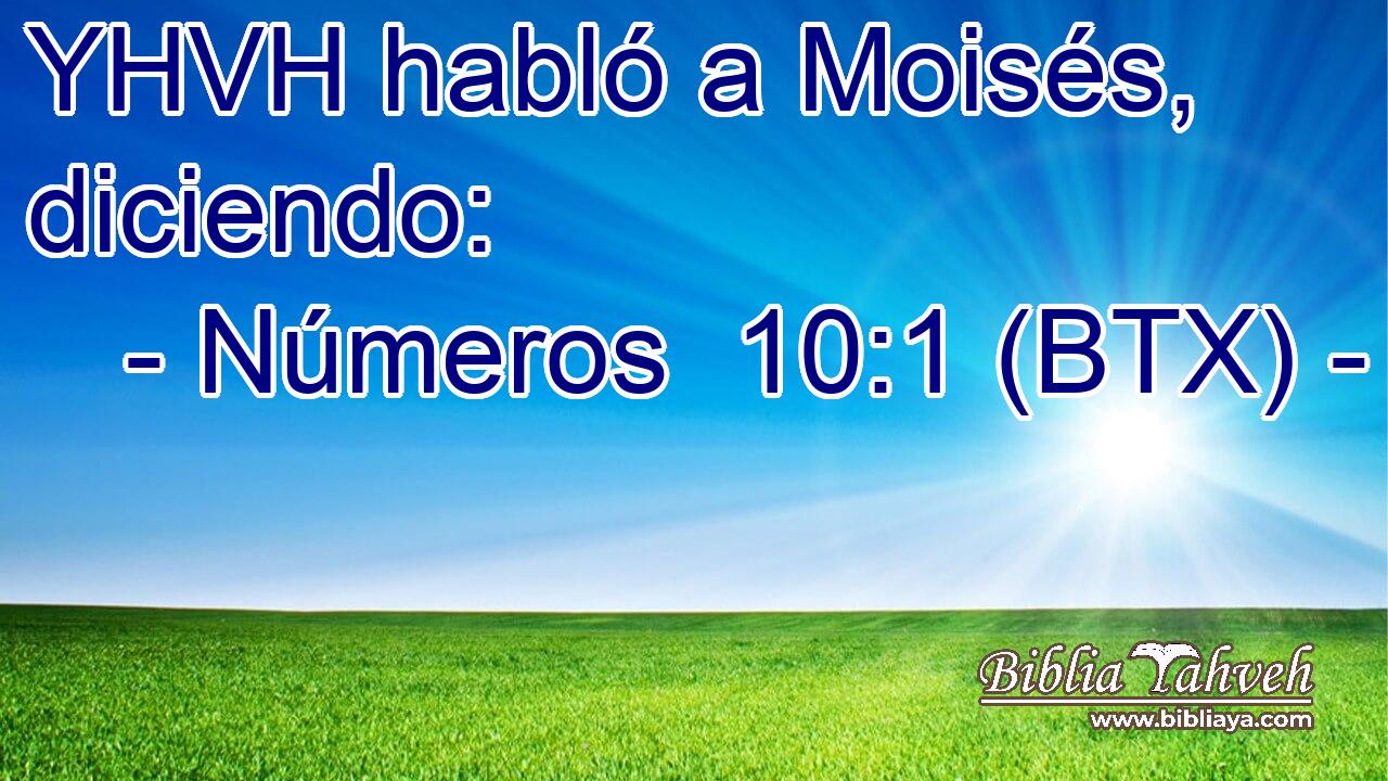 YHVH habló a Moisés, diciendo: