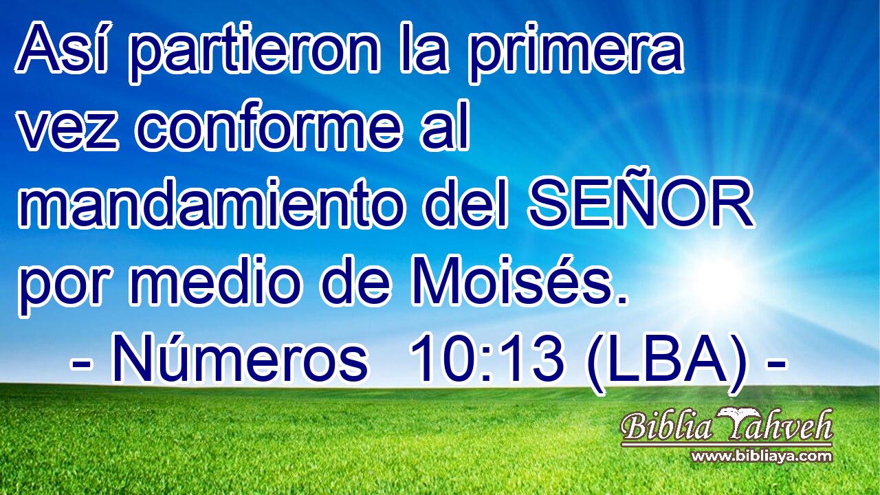 Así partieron la primera vez conforme al mandamiento del SEÑOR por medio de Moisés.