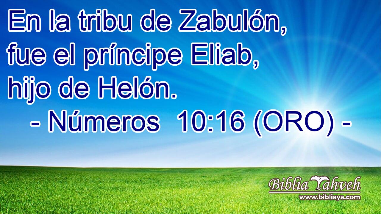 En la tribu de Zabulón, fue el príncipe Eliab, hijo de Helón. 