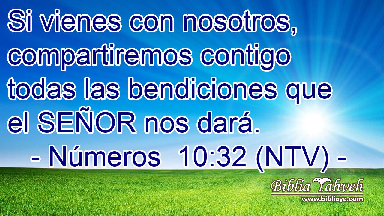 Si vienes con nosotros, compartiremos contigo todas las bendiciones que el SEÑOR nos dará.