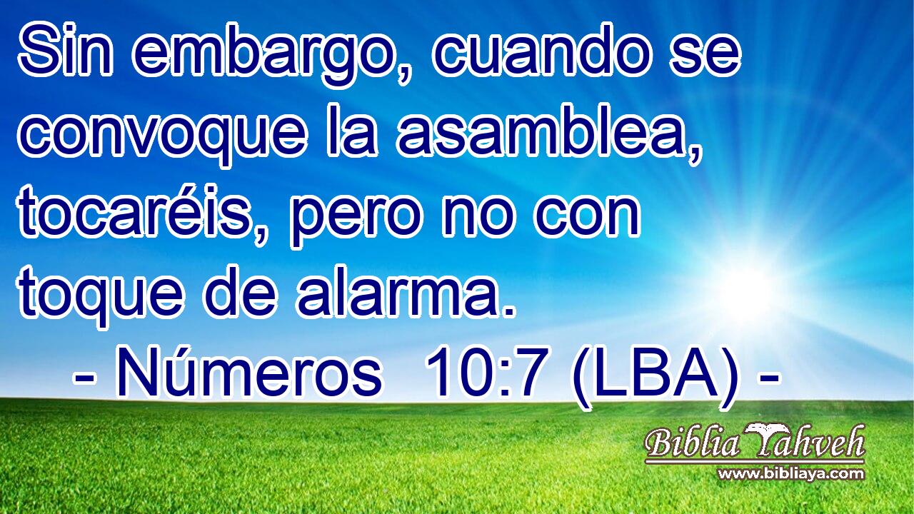 Sin embargo, cuando se convoque la asamblea, tocaréis, pero no con toque de alarma.