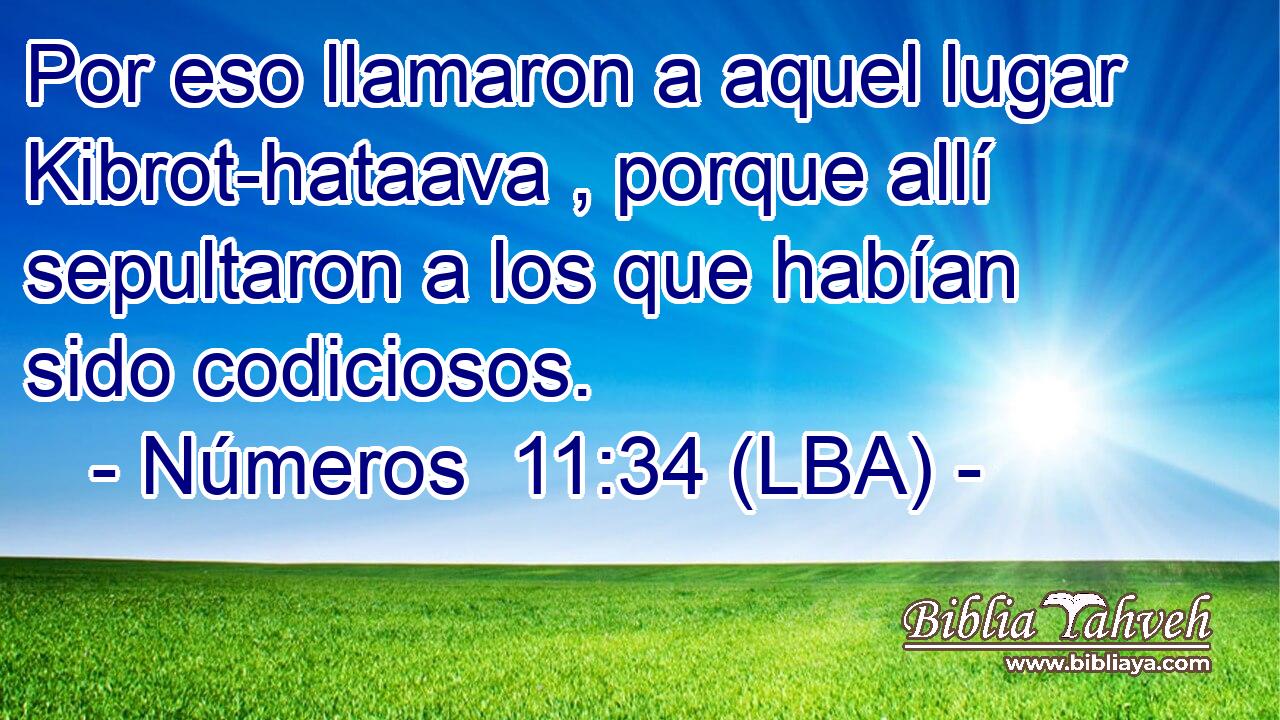 Por eso llamaron a aquel lugar Kibrot-hataava , porque allí sepultaron a los que habían sido codiciosos.