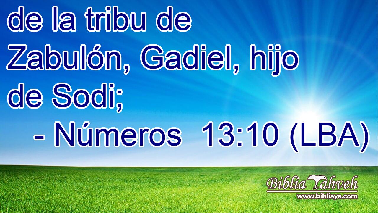 de la tribu de Zabulón, Gadiel, hijo de Sodi;