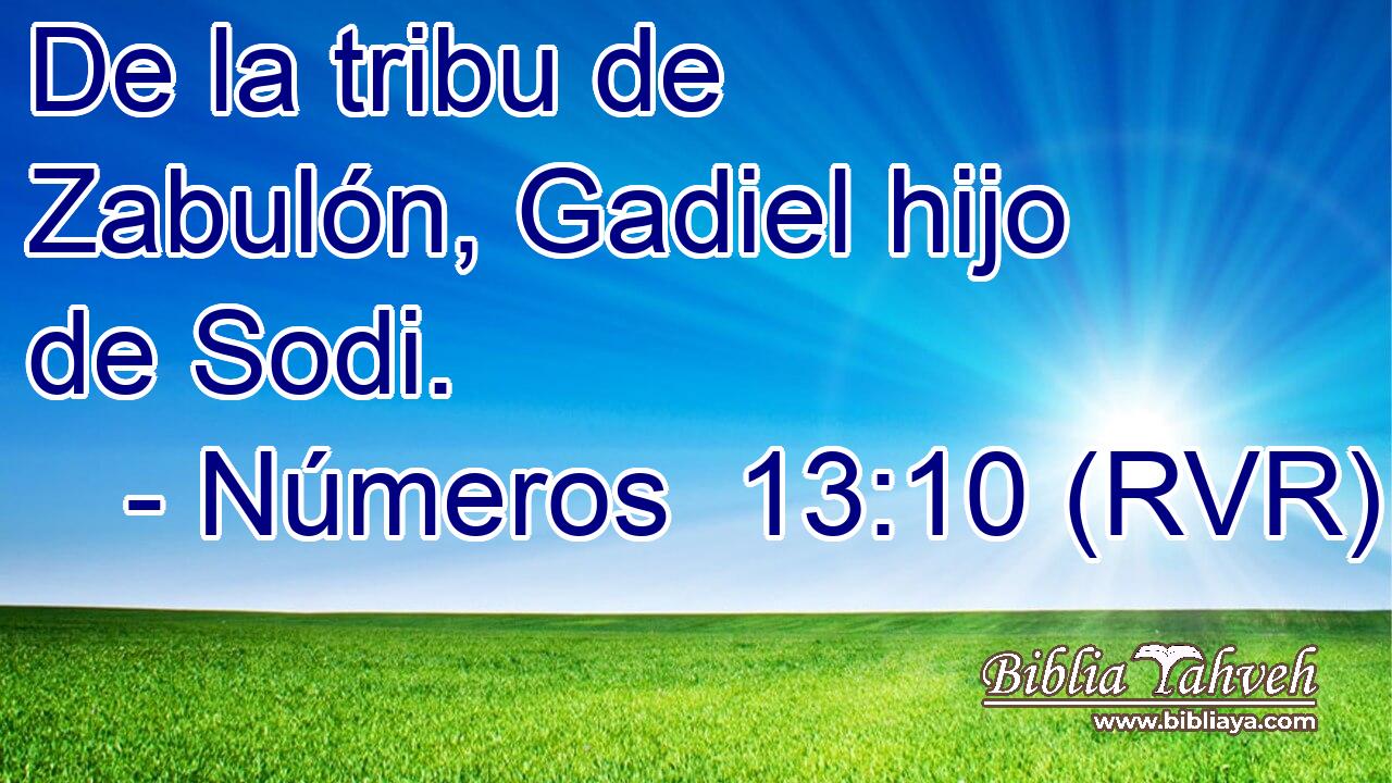 De la tribu de Zabulón, Gadiel hijo de Sodi.