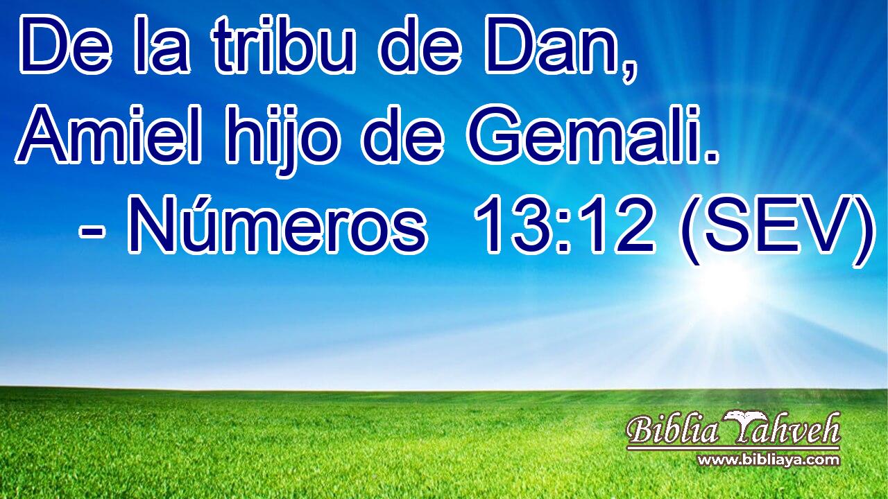 De la tribu de Dan, Amiel hijo de Gemali.