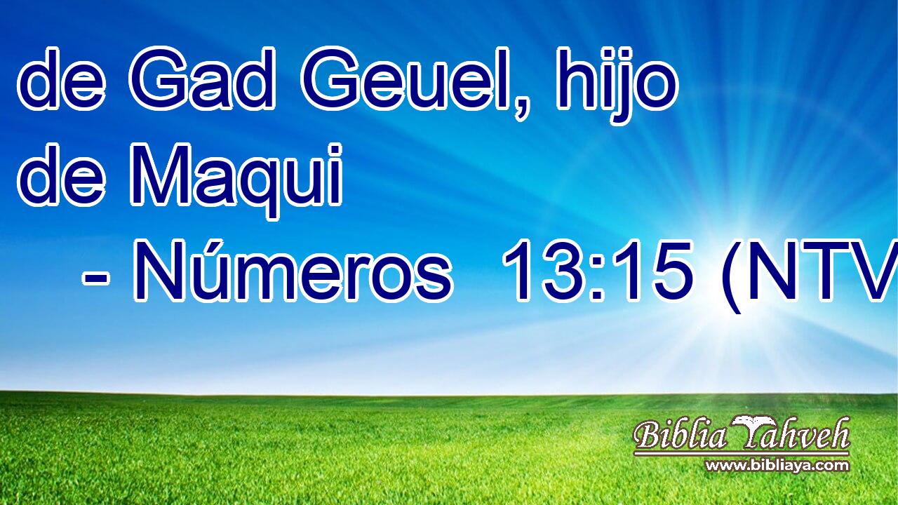 de Gad Geuel, hijo de Maqui